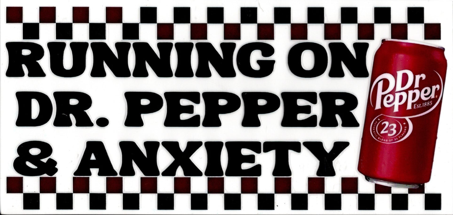 Running On Dr. Pepper and Anxiety