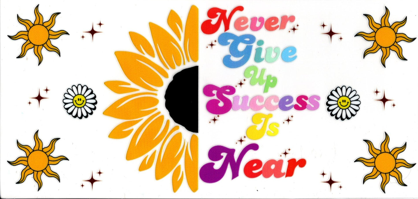 Never Give Up Success Is Near Quote