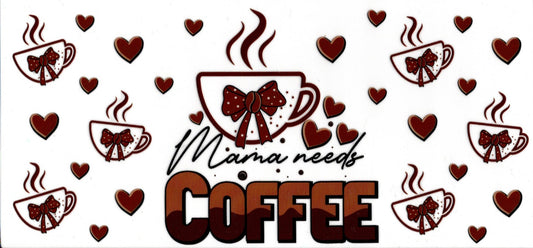 Mama Needs Coffee
