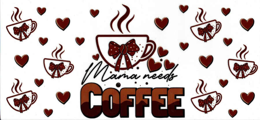 Mama Needs Coffee