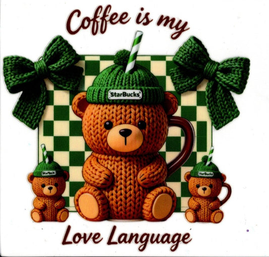 Coffee Is My Love Language Starbucks Bear