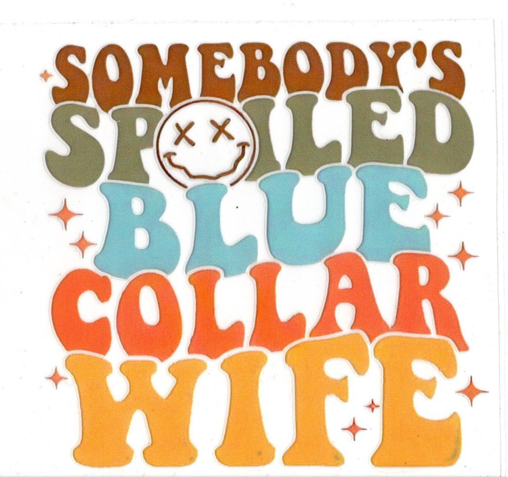 Spoiled Blue Collar Wife