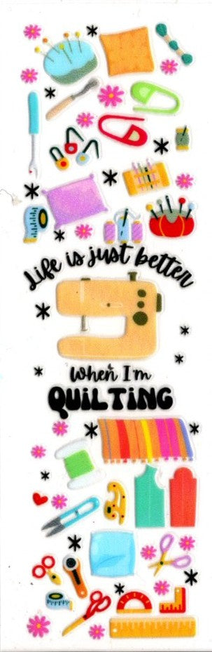 Life Is Just Better When I'm Quilting