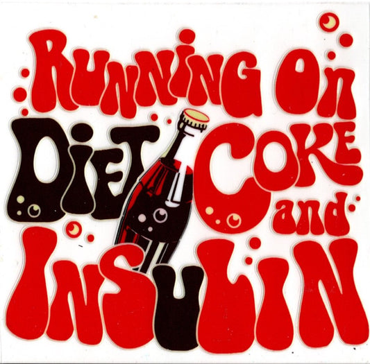 Running On Diet Coke and Insulin