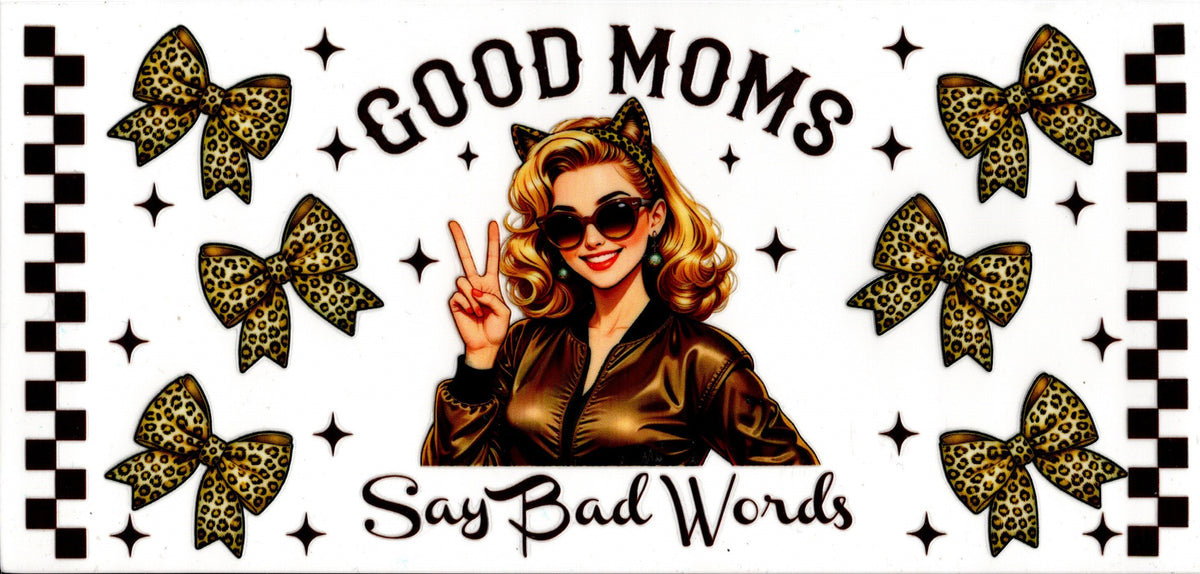Good Moms Say Bad Words