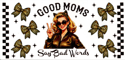 Good Moms Say Bad Words