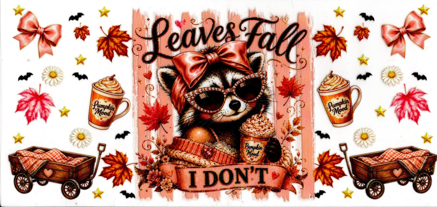 Leaves Fall, I Don't
