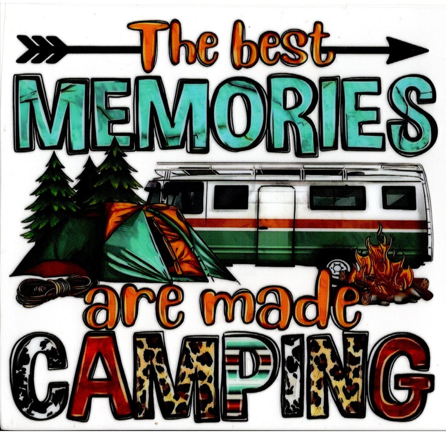 The Best Memories Are Made Camping