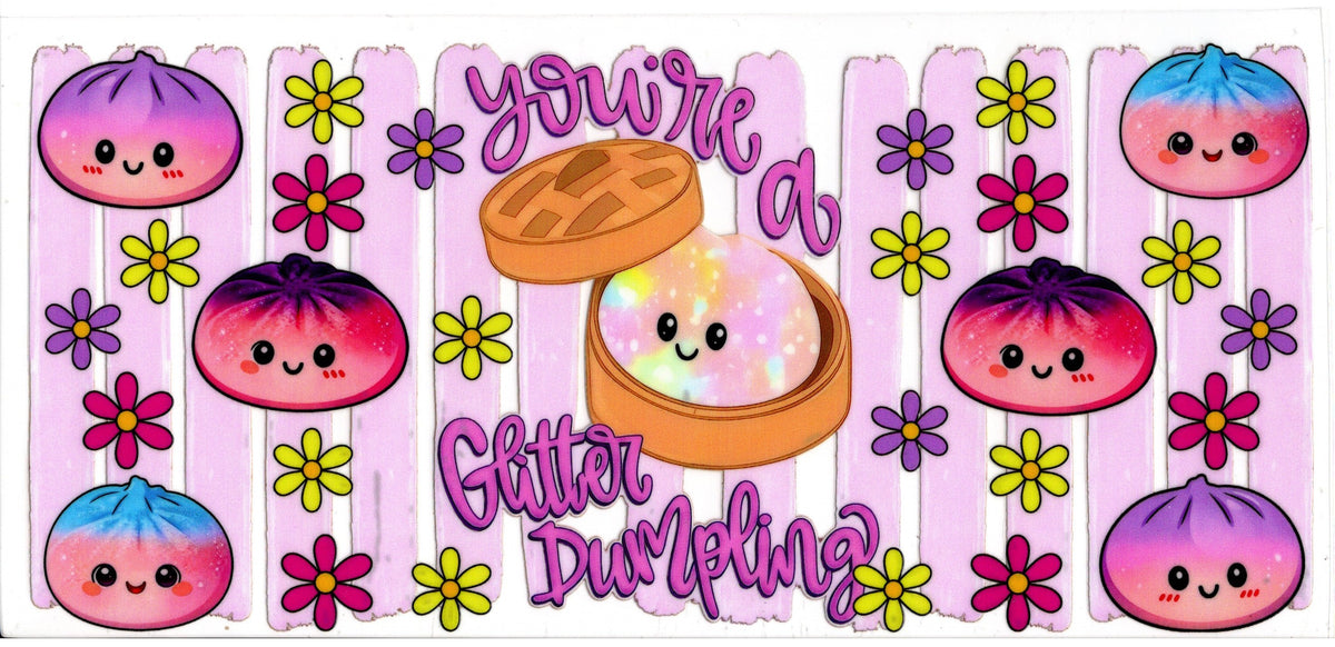 You're A Glitter Dumpling ~ Light Pink Lines