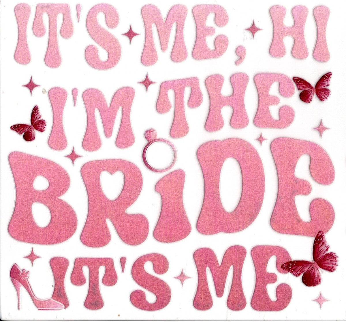 It's Me, I'm The Bride, It's Me
