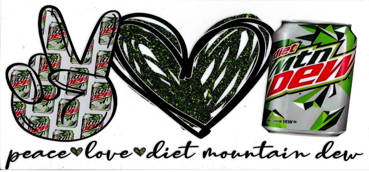 Peace Love Diet Mtn. Dew