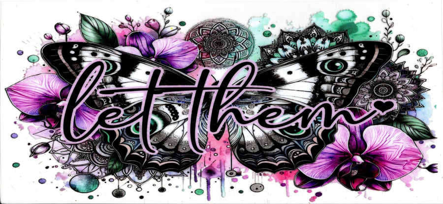 "Let Them" Butterfly and flowers